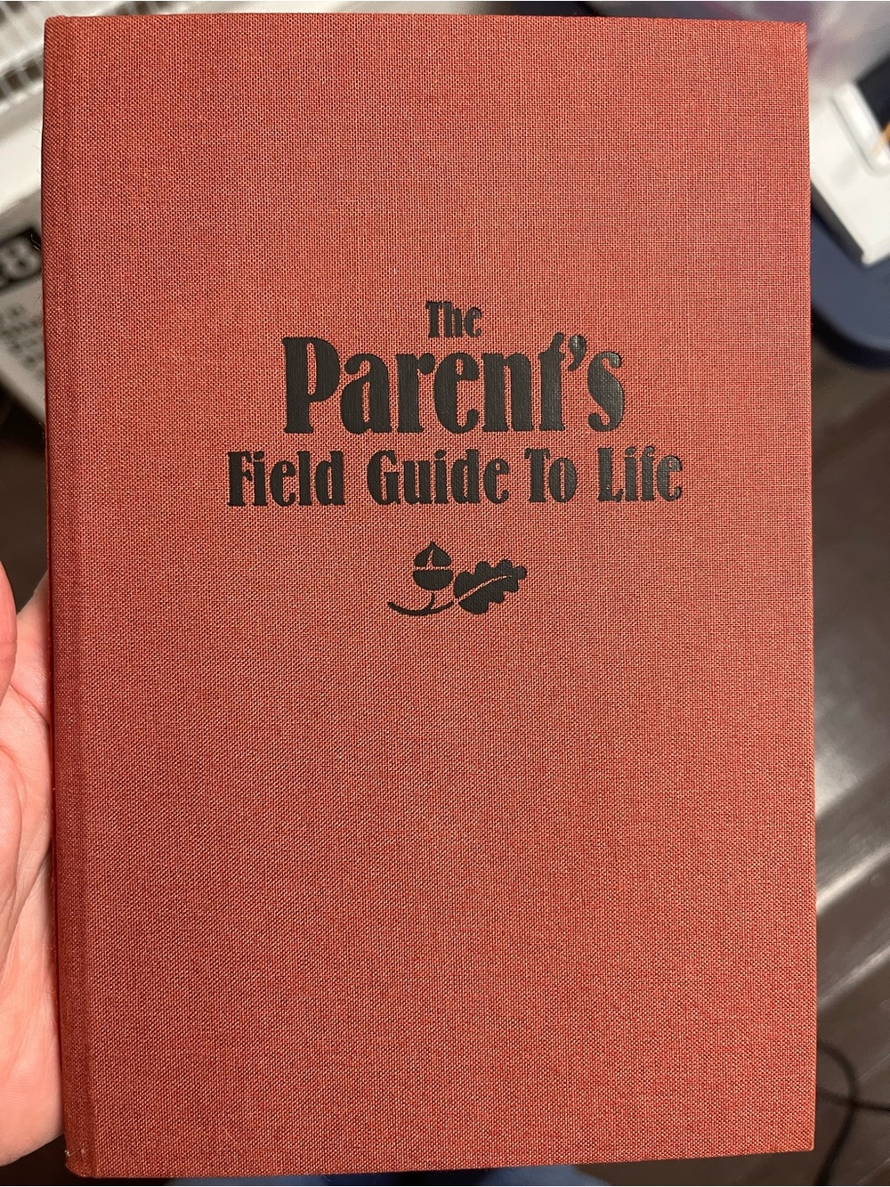 The Parent's Field Guide To Life Hardcover Journal